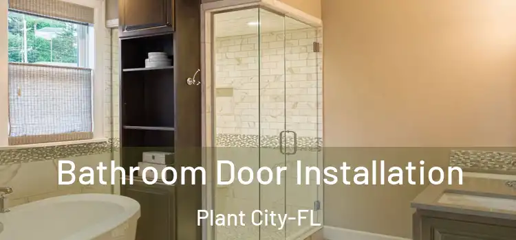  Bathroom Door Installation Plant City-FL