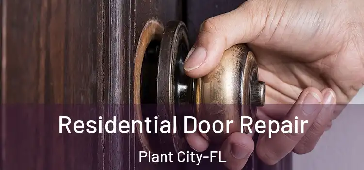  Residential Door Repair Plant City-FL